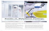 Powder vs. Waterborne Coatings · while powder coating color change times were evaluated in minutes. With new technology developed by powder coating equipment manufacturers, powder