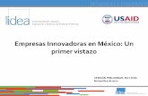 Empresas Innovadoras en México: Un primer vistazo2006-2012.conacyt.gob.mx/fondos/institucionales... · • El emprendedor de mayor edad empezó a los 55 años • El de menor edad