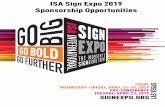 ISA Sign Expo 2019 Sponsorship Opportunities Sponsorship Brochure.pdfWEDNESDAY–FRIDAY, APRIL 24–26, 2019 EVENT LAS VEGAS PRE-CONFERENCE TUESDAY, APRIL 23, 2019 SIGNEXPO.ORG ISA