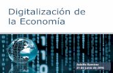 Digitalización de la Economía - Asociación centro · 2 1. Una realidad 2. Transformación de la Empresa y las Personas 3. Oportunidad para las Pymes 4. Economía Colaborativa