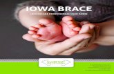 1 IOWA BRACE - Clubfoot Solutions...Figure 1. Iowa Brace, unilateral left clubfoot In this example of a left clubfoot, the platform for the left shoe ... the buckles are on your right