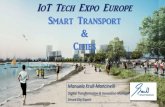 IoT Tech Expo Europe Smart Transport Cities...IoT Tech Expo Europe Smart Transport & Cities Manuela Krull-Mancinelli Digital Transformation & Innovation Manager Smart City Expert Smart