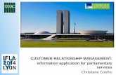 CUSTOMER RELATIONSHIP MANAGEMENT: information …...•Background • Overview of the problem • Customer Relationship Management (CRM) • Relationship Management – Project •