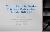 Motor Vehicle Brake Friction Materials - Senate Bill 346 · California Brake Pad Law (SB 346) Keywords: California Brake Pad Law, Kehoe SB 346, Bureau of Automotive Repair, BAR, brake