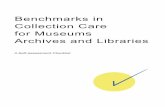 Benchmarks in Collection Care for Museums Archives and ... · and current collections care standards, and include(s): * Collections Development * Collections Information * CollectionsAccess