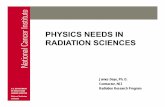 PHYSICS NEEDS IN RADIATION SCIENCES - CIRMS · PHYSICS NEEDS IN RADIATION SCIENCES. Reproducibility / Validation / Efficacy. Previous Workshops: 2003 recommendations (1)Establish