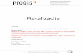 Fiskalizacija - Progis · 2016-04-25 · 3 progIS d.o.o. POSLOVNO INFORMATIČKI SUSTAVI Sjedište: Bulićeva 3, 10 000 Zagreb, Ured: Vitezićeva 44, 10 000 Zagreb Registriran kod