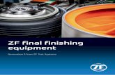 ZF final finishing equipment · 2019-08-28 · ZF final finishing equipment Generation 5 from ZF Test Systems. Final finishing basic product types ZF-BAL5 The state-of-the-art balancing