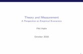 Theory and Measurement - Princeton Universityreddings/tradephd/Haile_theorymeas.pdfTheory and Measurement A Perspective on Empirical Economics Phil Haile ... Measurement vs. ﬁModel