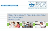Superintendent’s Recommendations on Placements...•Greta Martinez, Assistant Superintendent •David Suppes, COO •Alyssa Whitehead-Bust, Chief Academic and Innovation Officer