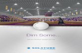 Dim Some - Amazon Web Services · Dim some more for a matinee theater production. Or don’t dim at all for a trade show. The new Solatube ® SkyVault Daylight Dimmer can adjust daylight