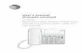 User’s manual (Canada version)User’s manual (Canada version) CL4940 Big button/big display telephone/ answering system with caller ID/ ... microwave ovens, refrigerators, or fluorescent