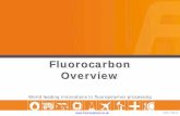 Fluorocarbon Overvie · orporate Overview . Founded in 1962 • One of the UK’s largest fluoropolymer processors and a global supplier of PTFE and polymer related components and