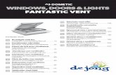 WINDOWS, DOORS & LIGHTS FANTASTIC VENT€¦ · This roof light with FanTastic Vent fan is suitable for installation in motor homes and caravans. The cover hood of the roof light must