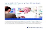 Your 2019 Prescription Drug List - myuhc.com · Your 2019 Prescription Drug List Advantage Four-Tier This Prescription Drug List (PDL) is accurate as of Jan. 1, 2019 and is subject