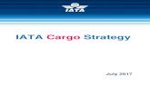 IATA Cargo Strategy 2017 - utikad.org.tr · potential. The total global pharma market is expected to reach USD1.12 trillion by 2022, creating significant opportunity for air cargo.