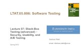 LTAT.05.006: Software Testing...• Lecture 6 (21.03) – Test Levels / BDD & Behavior T. / GUI Testing / Visual Testing • Lecture 7 (28.03) – BBT advanced: State-Transition Testing
