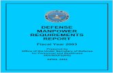 DEFENSE MANPOWER REQUIREMENTS REPORT€¦ · The Secretary of Defense hereby submits to the Congress the Defense Manpower Requirements Report (DMRR) for Fiscal Year (FY) 2003 in compliance