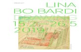 LINA PRESS KIT BO BARDI 15.2—26.5 2019 · Lina Bo Bardi Draws Italian-Brazilian architect Lina Bo Bardi (Rome, 1914 – São Paulo, 1992) made drawing a fundamental part of her