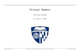 Virtual Memory - Department of Computer Sciencephi/csf/slides/lecture-virtual-memory.pdf · { loaded by virtual memory system on demand Thrashing { memory actively required by all