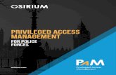 Privileged Access Management - Osirium PRIVILEGED ACCESS MANAGEMENT FOR POLICE FORCES INTRODUCTION Osirium