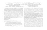 Efficient Virtual Memory for Big Memory Servers · Efficient Virtual Memory for Big Memory Servers ABSTRACT Our analysis shows that many “big-memory” server workloads, such as