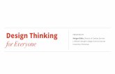 Design Thinking...Design Thinking as a Process 1. Empathize – Conduct research to develop an understanding of your users. 2. Deﬁne – Combine all of your research and observe