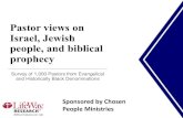 Pastor views on Israel, Jewish people, and biblical prophecy · The Jewish people are special in God’s sight Jesus is the Jewish Messiah It is important to share the Gospel with