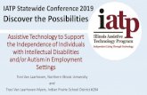IATP Statewide Conference 2019 Discover the Possibilities · the Independence of Individuals with Intellectual Disabilities and/or Autism in Employment ... •Video Prompting: Watch