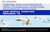DHS SPATIAL ANALYSIS REPORTS 10DHS Spatial Analysis Reports No. 10 Linking DHS Household and SPA Facility Surveys: Data Considerations and Geospatial Methods Clara R. Burgert Debra