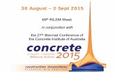 30 August – 2 Sept 2015 · 69th RILEM Week in conjunction with the 27th Biennial Conference of the Concrete Institute of Australia. 30 August – 2 Sept 2015