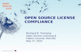 OPEN SOURCE LICENSE COMPLIANCE 1 OPEN SOURCE LICENSE COMPLIANCE Richard E. Fontana Open Source Licensing