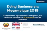 Doing Business...2019/05/31  · Doing Business em Moçambique 2019 é o primeiro relatório em 10 províncias e 4 travessias de fronteira 10 províncias Cabo Delgado (Pemba) Cidade