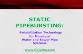 GPS-1329.20 PBP - Static Pipe Bursting · Static Pipe Bursting Method. High tonnage pull back force pulls on rod attached to a bursting head or slitter and breaks existing pipe, expands
