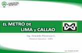 METRO DE LIMA y CALLAO - Lima Metro€¦ · 2004 - Plan Maestro de Transporte Urbano (PMTU) – MTC, JICA. 2007 - Elaboración de Estudio de Demanda para la concesión del Proyecto