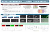 MICROFLUIDIC PERFUSION SYSTEM FOR YEAST MICROSCOPY · MICROFLUIDIC PERFUSION SYSTEM FOR YEAST MICROSCOPY Bringing Microfluidics to Life | July 2010 Dynamic Solution Exposure Contact: