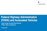 Federal Highway Administration (FHWA) and Automated Vehicles · USDOT releases Automated Driving Systems (ADS) 2.0: A Vision for Safety September 12, 2017 Roundtable on Data for Automated