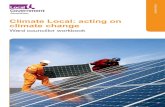 Climate Local: acting on climate change · 2 Climate Local: acting on climate change This workbook is a learning aid for councillors on the roles, opportunities and drivers for council-led
