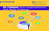 RE-THINKING Your Organization’s Soft Skills Training · RE-THINKING Your Organization’s Soft Skills Training About Brandon Hall Group Brandon Hall Group is a HCM research and