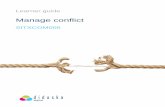 SITXCOM005 Manage conflict - Transtutors · SITXCOM005 Manage conflict 3 2016 Edition Overview Think about the times you have had disagreements with other people. Chances are you’ve