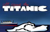 All about the Titanic - Simple Living. Creative Learning Titanic. The ship was immediately set on course