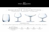INTRODUCING - SEQUENCE COLLECTION · 2017-09-13 · a glass that I can TRUST to stay alive with my staff and look elegant. I love the Sequence collection ’s modern yet classical