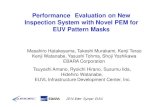 Performance Evaluation on New Inspection System with Novel ...euvlsymposium.lbl.gov/pdf/2014/2046f2de6e0f4e78aa... · Performance Evaluation on New Inspection System with Novel PEM