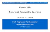 Solar and Renewable Energies€¦ · Physics 162: Solar and Renewable Energies Prof. Raghuveer Parthasarathy raghu@uoregon.edu Winter 2009 Physics 162: Solar and Renewable Energies