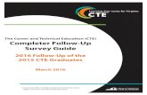 The Career and Technical Education (CTE) Completer Follow ... · CTE completer. is a student who has met the requirements for a CTE concentration (sequence) and all requirements for