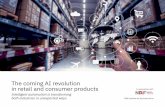 The coming AI revolution in retail and consumer products ... · they expect its future impact to be, we conducted a survey of 1,900 consumer products and retail executives who are
