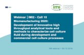 Webinar │IMI2 - Call 10 Biomanufacturing 2020: Discovery ... · Discovery and validation of novel Webinar │IMI2 - Call 10 Biomanufacturing 2020: Development of Innovative high