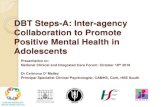 DBT Steps-A: Inter-agency Collaboration to Promote ... · Connecting for Life, (DoH, 2015) recommends inter-agency collaboration to support mental health needs of adolescents. Local
