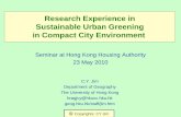 Research Experience in Sustainable Urban Greening in ... · Research Experience in Sustainable Urban Greening in Compact City Environment C.Y. Jim Department of Geography. The University
