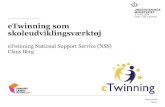 eTwinning som skoleudviklingsværktøj - Danmarks Læringsfestival · 2019-03-18 · eTwinning som skoleudviklingsværktøj eTwinning National Support Service (NSS) Claus Berg 18-03-2019